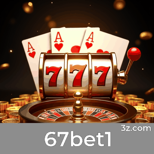 67bet1: Cassino Seguro e Profissional